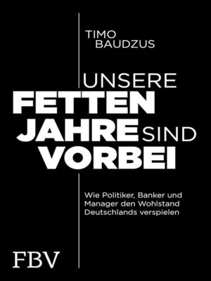 cover image of Unsere fetten Jahre sind vorbei